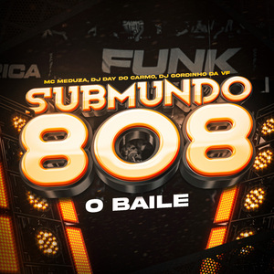 Submundo 808 o Baile