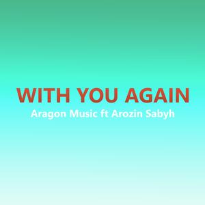With You Again (feat. Arozin Sabyh)