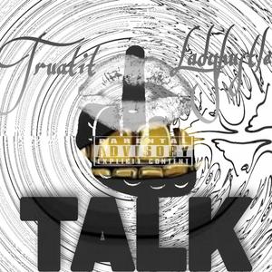 Talk (fest. Ladyhustle)