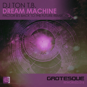 Dream Machine (Factor B’s Back To The Future Remix)