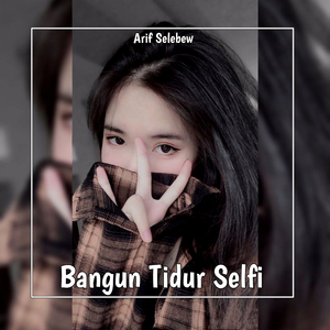 Bangun Tidur Selfi