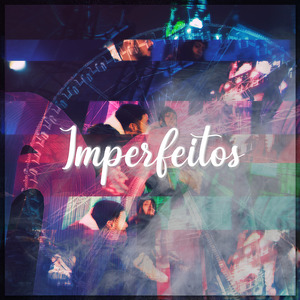 Imperfeitos