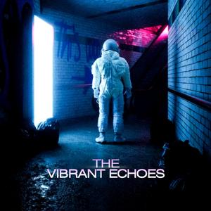 THE VIBRANT ECHOES