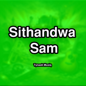 Sithandwa Sam