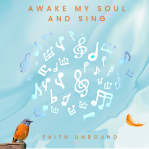 Awake My Soul and Sing