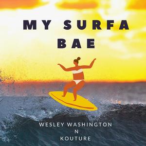My Surfa Bae (feat. Kouture)