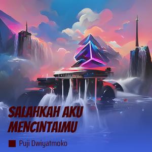 Salahkah Aku Mencintaimu (Remastered 2023)