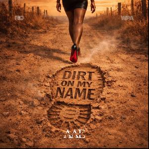 Dirt on my Name