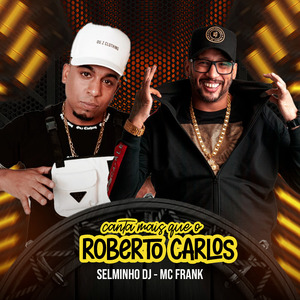 Canta Mais Que o Roberto Carlos