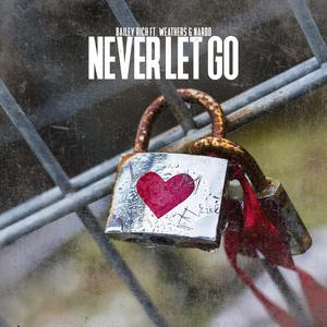 Never Let Go (feat. Weathers & Nardo)
