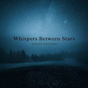 Whispers Between Stars