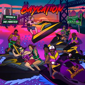 Baycation (feat. Beats by G)
