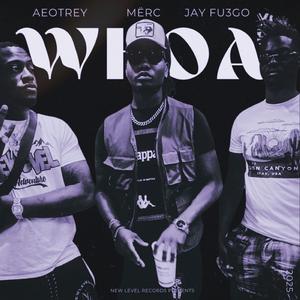 Whoa (feat. AEOTREY & Jay Fu3go)