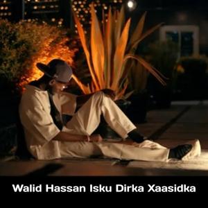 Walid Hassan isku Dirka Xaasidka