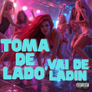 Toma de Lado Vai de Ladin