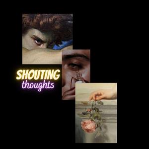 Shouting Thoughts