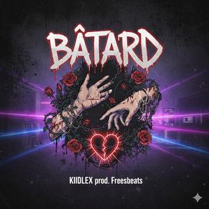 BÂTARD (feat. Freesbeats)