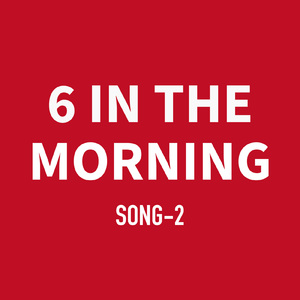 6 IN THE MORNING