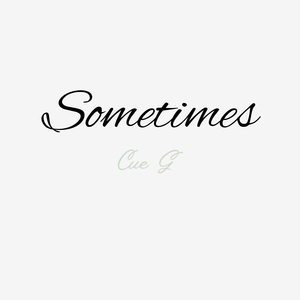Sometimes