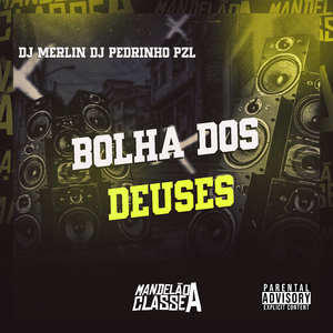 Bolha dos Deuses
