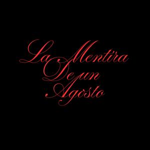 La Mentira de un Agosto