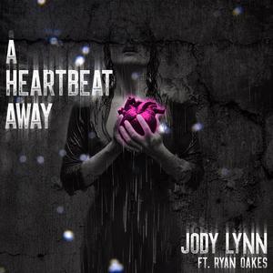 A Heartbeat Away (feat. Ryan Oakes)