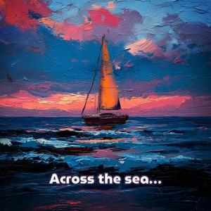 Across the sea