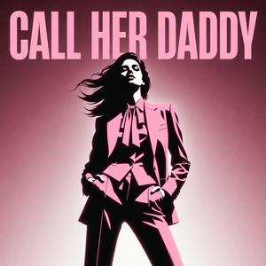 Call Her Daddy