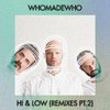 WhoMadeWho - Hi & Low (Maook Remix)