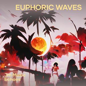 Euphoric Waves
