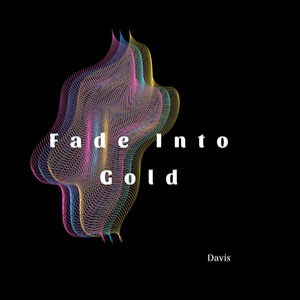 Fade Into Gold