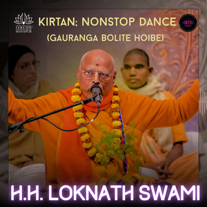 Kirtan: Nonstop Dance (Gauranga Bolite Hoibe)