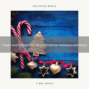 Merry are Christmas with Classics and Calmful Bird Songs