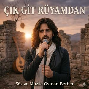 ÇIK GİT RÜYAMDAN