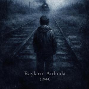 Rayların Ardında (1944)