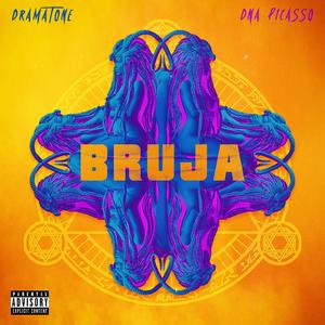 Bruja (feat. DNA Picasso)