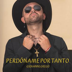 Perdóname Por Tanto