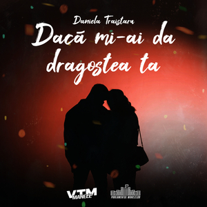 Dacă mi-ai da iubirea ta