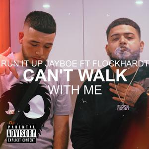 CAN'T WALK WITH ME (feat. FLOCKHARDT)