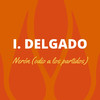 I. Delgado - Nerón (Odio a Los Partidos)