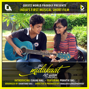 Yu Mulakaat Ho Gayi (India's First Musical Short Film)