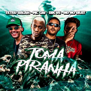 Toma Piranha (feat. Mc Gw)