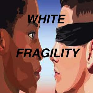 White Fragility