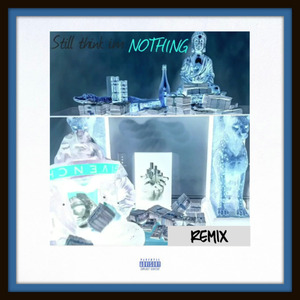 Still Think I'm Nothing (Remix)