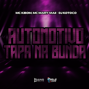 AUTOMOTIVO TAPA NA BUNDA