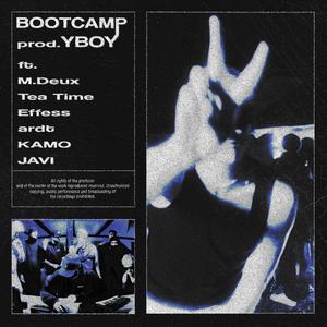 BOOTCAMP (feat. YBOY, M.Deux, Tea Time, Effess, ardt, KAMO & JAVI)