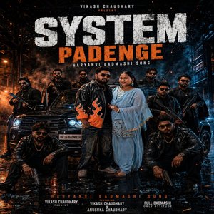 System Padenge Haryanvi Badmashi Song