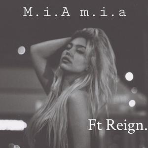 Mia mia (feat. Reign.)