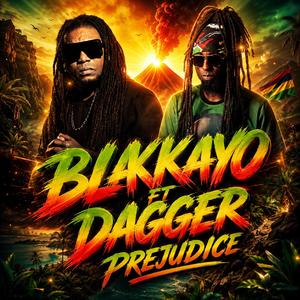 Blakkayo & Dagger PREJUDICE