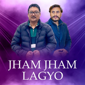 Jham Jham Lagyo